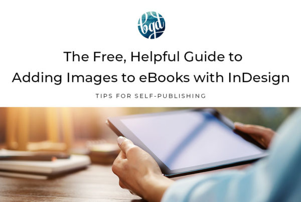 The Free, Helpful Guide to Adding Images to eBooks in InDesign