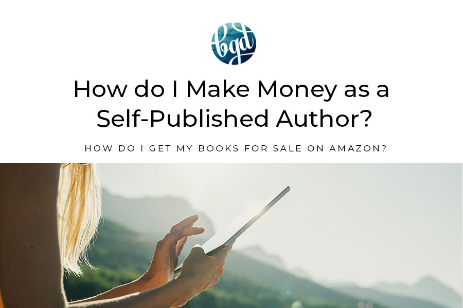 How do I make money as a self-published author