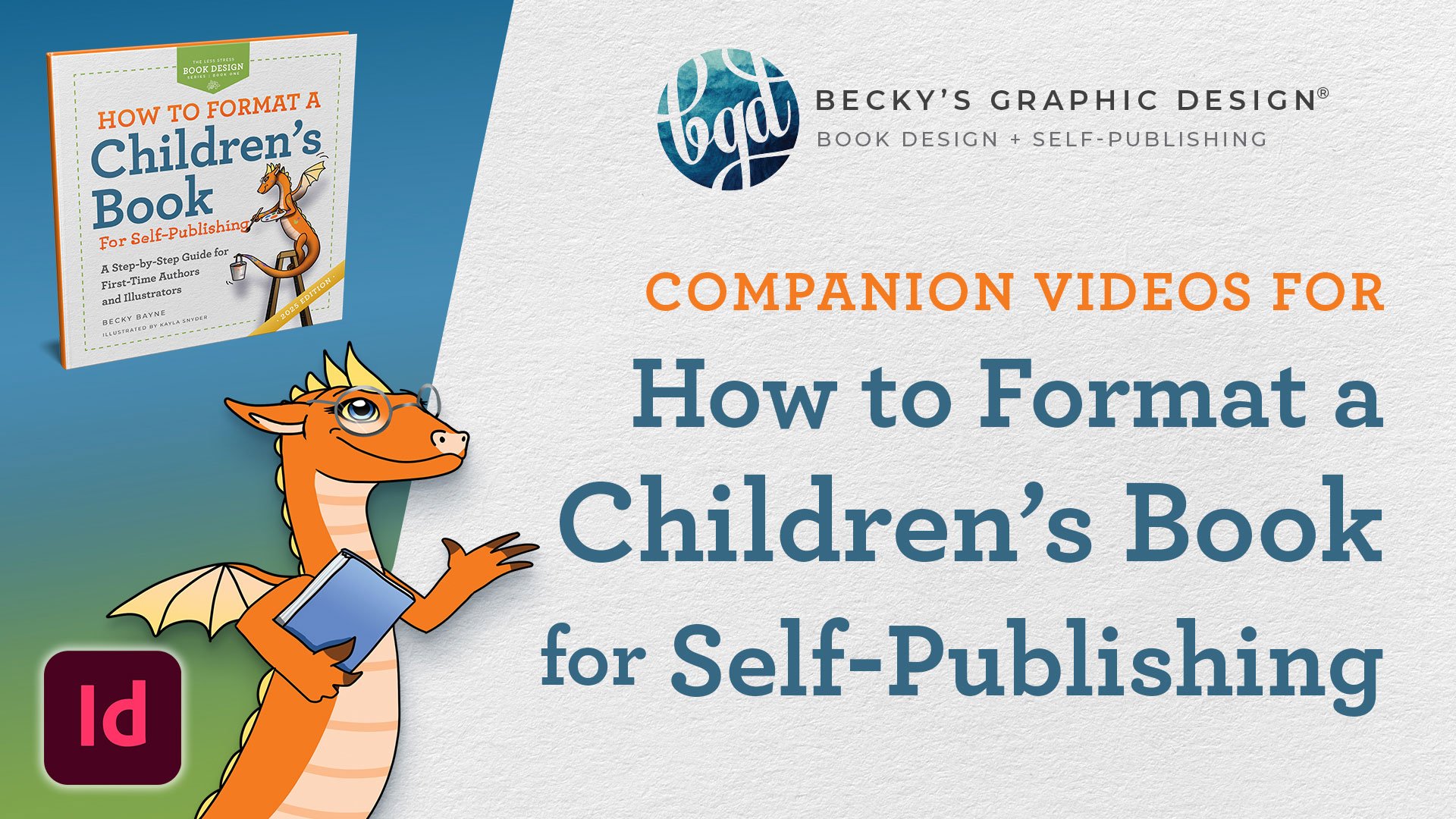 Companion Videos for the book "How to format a children's book for self-publishing" by Becky Bayne