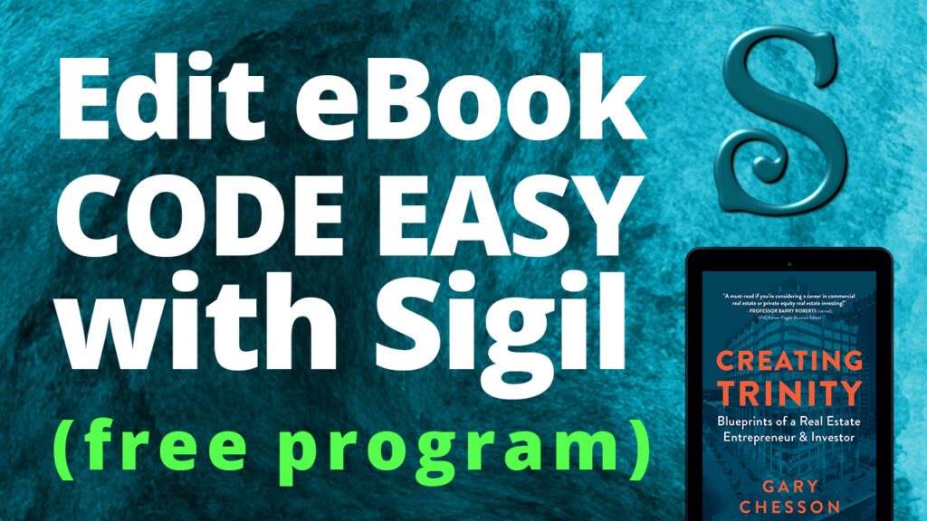 Thumbnail image for a YouTube video with text: "Edit eBook Code Easy with Sigil (Free Program)"
