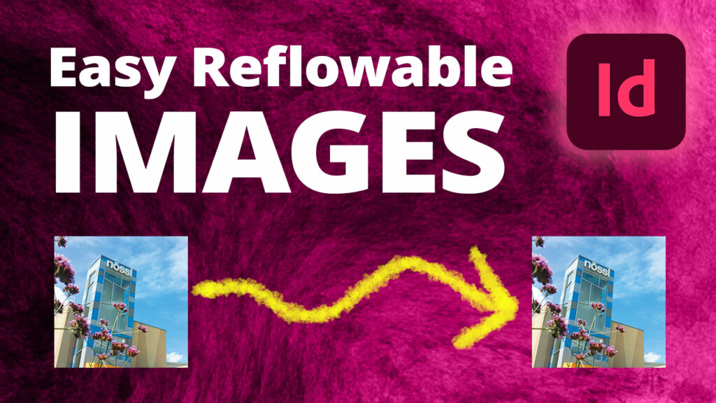 Thumbnail image for a YouTube video with text reading "Easy Reflowable Images."